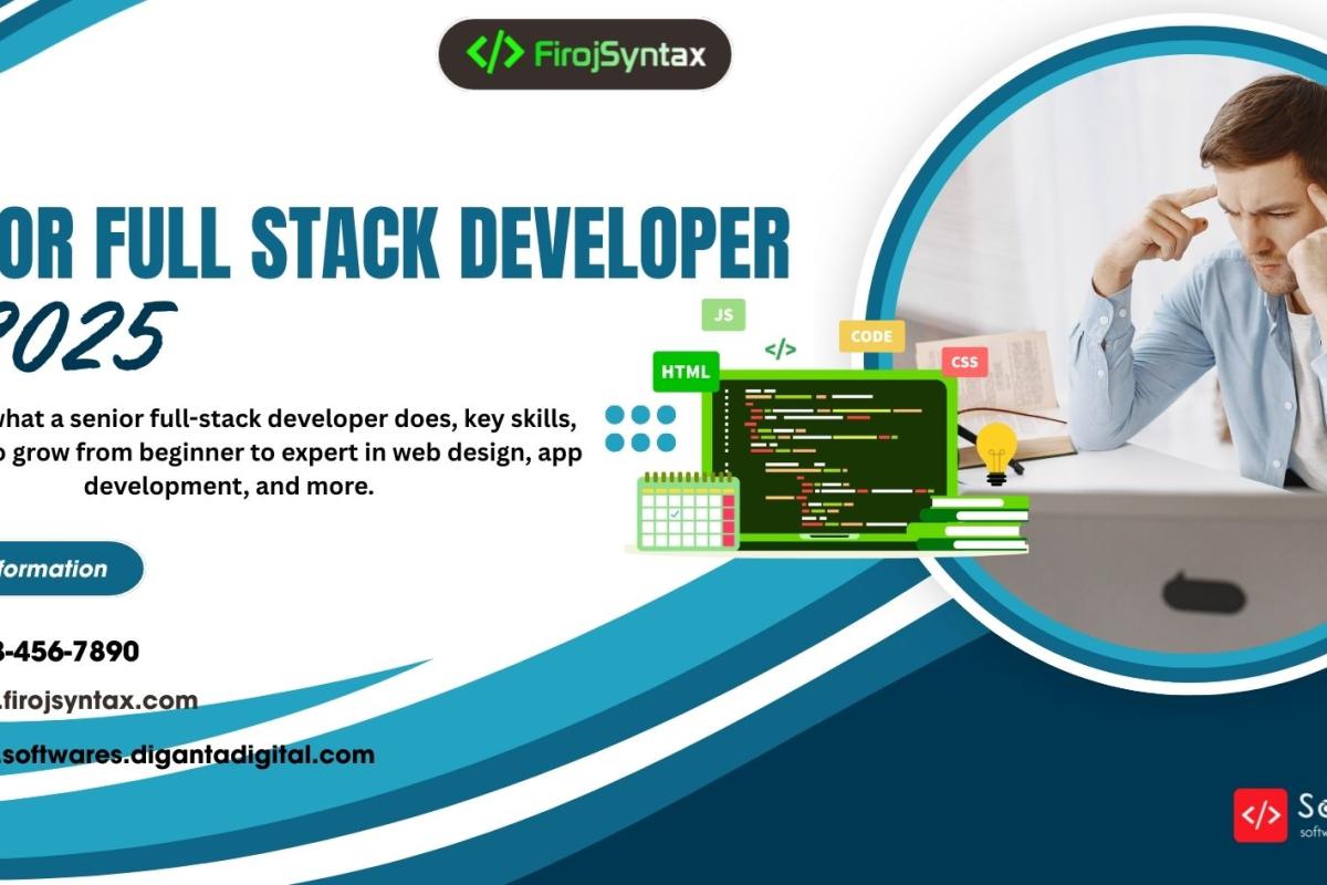 Senior Full Stack Developer in 2025: Skills & Guide