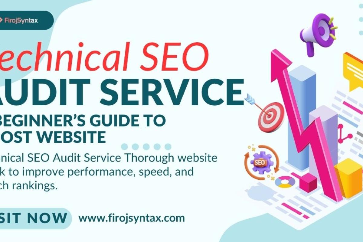 Technical SEO Audit Service: A Beginner’s Guide to Boost Website