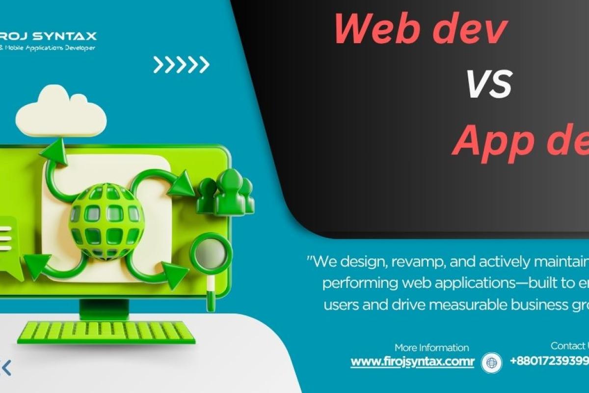 Web Dev vs App Dev: What's Right for Your Project?