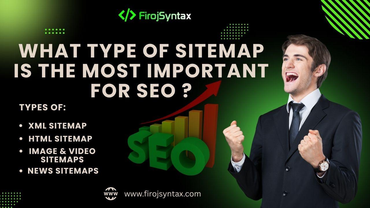 What Type of Sitemap Is the Most Important for SEO? A Beginner’s Guide